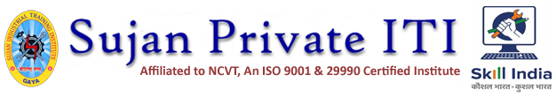 Sujan Private ITI | ISO Certified ITI in Gaya, Bihar